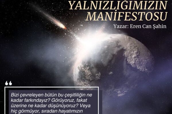 Hayatın Tohumları ve Yalnızlığımızın Manifestosu